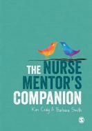 The Nurse Mentor's Companion di Kim Craig, Barbara Smith edito da SAGE Publications Ltd
