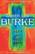 Feast Day of Fools di James Lee Burke edito da Simon & Schuster
