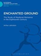 Enchanted Ground di Arthur Johnston edito da BLOOMSBURY 3PL