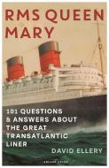 RMS Queen Mary di David Ellery edito da Bloomsbury Publishing PLC