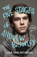 The Five Stages of Andrew Brawley di Shaun David Hutchinson edito da SIMON PULSE