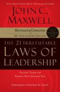 The 21 Irrefutable Laws of Leadership: Follow Them and People Will Follow You di John C. Maxwell edito da Thomas Nelson on Brilliance Audio