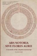 Ars Notoria Sive Flores Aurei: A Facsimile of the Complete Manuscript di Palatino Press edito da Createspace