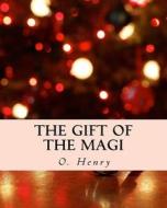 The Gift of the Magi (Richard Foster Classics) di O. Henry edito da Createspace