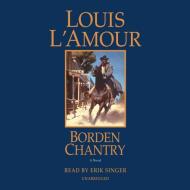Borden Chantry di Louis L'Amour edito da Random House Audio Publishing Group