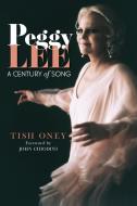 Peggy Lee di Tish Oney edito da Rowman & Littlefield