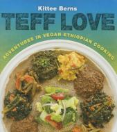 Teff Love di Kittee Berns edito da Book Publishing Company