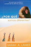 Por Que Somos Diferentes = Why Are We Different? di Sarah A. Lanier edito da YWAM PUB