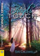 Angel's Touch di Siri Caldwell edito da BELLA BOOKS
