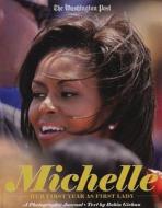 Michelle Obama: Her First Year as First Lady edito da Triumph Books (IL)