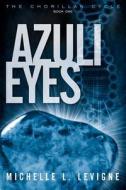 Azuli Eyes di Michelle L. Levigne edito da OakTara Publishers