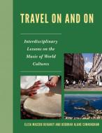 Travel On and On di Elisa Dekaney edito da Rowman & Littlefield Education