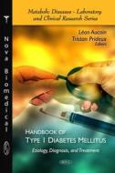 Handbook of Type 1 Diabetes Mellitus di Leon Aucoin edito da Nova Science Publishers Inc