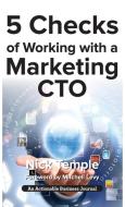 5 Checks of Working with a Marketing CTO di Nick Temple edito da THINKaha