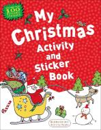 My Christmas Activity and Sticker Book di Anonymous, Bloomsbury edito da BLOOMSBURY
