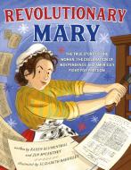 Revolutionary Mary di Karen Blumenthal, Jennifer Mccartney edito da Roaring Brook Press