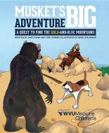 Musket's Big Adventure di Jake Stump, Tony Dobies edito da MASCOT BOOKS