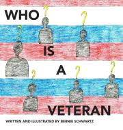 Who Is a Veteran? di Bernie Schwartz edito da Proving Press