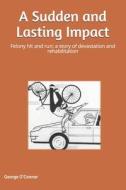 A Sudden And Lasting Impact di George O'Connor edito da Independently Published