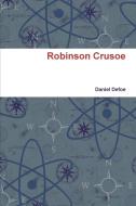 Robinson Crusoe di DANIEL DEFOE edito da Lightning Source Uk Ltd