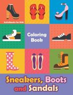 Sneakers, Boots and Sandals Coloring Book di Activibooks For Kids edito da Activibooks for Kids