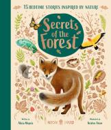 Secrets of the Forest: 15 Bedtime Stories Inspired by Nature di Alicia Klepeis, Neon Squid edito da NEON SQUID US