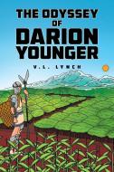The Odyssey of Darion Younger di V. L. Lynch edito da Page Publishing Inc