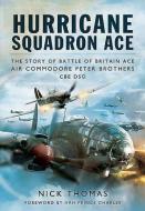 Hurricane Squadron Ace di Nick Thomas edito da Pen & Sword Books Ltd