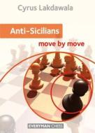 Anti-Sicilians di Cyrus Lakdawala edito da Everyman Chess