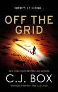 Off the Grid di C. J. Box edito da Head of Zeus