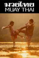 MUAY THAI di Ladymberries Publishing edito da INDEPENDENTLY PUBLISHED