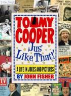 Tommy Cooper \'jus\' Like That!\' di John Fisher edito da Cornerstone