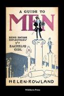 A Guide to Men (Illustrated Edition) di Helen Rowland edito da WILDHERN PR