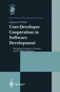 User-Developer Cooperation in Software Development di Eamonn O'Neill edito da Springer London
