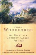 Diary of a Country Parson, 1758-1802 di James Woodforde edito da CANTERBURY PR NORWICH