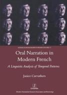 Oral Narration in Modern French di Janice Carruthers edito da Routledge
