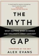 The Myth Gap di Alex Evans edito da Transworld Publishers Ltd