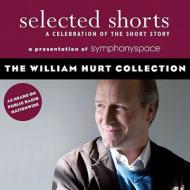 Selected Shorts: The William Hurt Collection di Symphony Space edito da Symphony Space