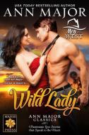 Wild Lady di Ann Major edito da MAJOR PR