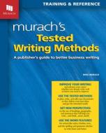 Tested Writing Methods di Mike Murach edito da MIKE MURACH & ASSOC INC