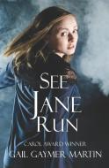 See Jane Run di Gail Gaymer Martin edito da WINGED PUBN