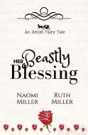 Her Beastly Blessing di Miller Naomi Miller, Miller Ruth Miller edito da S&g Publishing