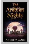 The Arabian Nights di Andrew Lang edito da Createspace Independent Publishing Platform