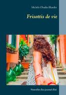 Frisottis de vie di Michèle Obadia-Blandin edito da Books on Demand