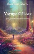 Voyage Celeste di Julien Pen, Chantal Mehiel edito da Baj Publishing & Media LLC