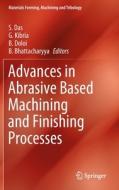 Advances in Abrasive Based Machining and Finishing Processes edito da Springer International Publishing