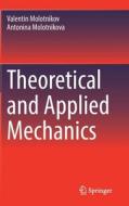 Theoretical and Applied Mechanics di Antonina Molotnikova, Valentin Molotnikov edito da Springer International Publishing