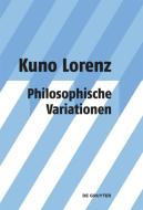 Philosophische Variationen di Kuno Lorenz edito da Gruyter, Walter de GmbH