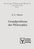 Grundprobleme der Philosophie di George Edward Moore edito da De Gruyter