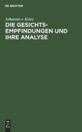 Die Gesichts-Empfindungen und ihre Analyse di Johannes v. Kries edito da De Gruyter